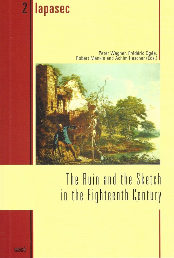 The Ruin and the Sketch in the Eighteenth Century