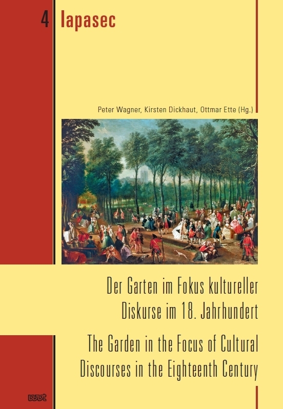 Der Garten im Fokus kultureller Diskurse im 18. Jahrhundert