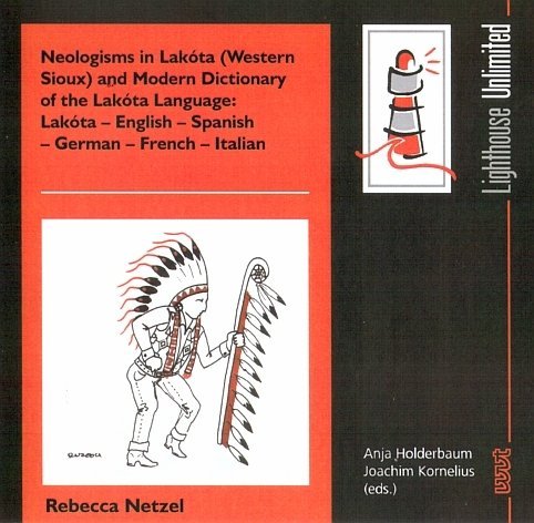 Neologisms in Lakóta (Western Sioux) and Modern Dictionary of the Lakóta Language