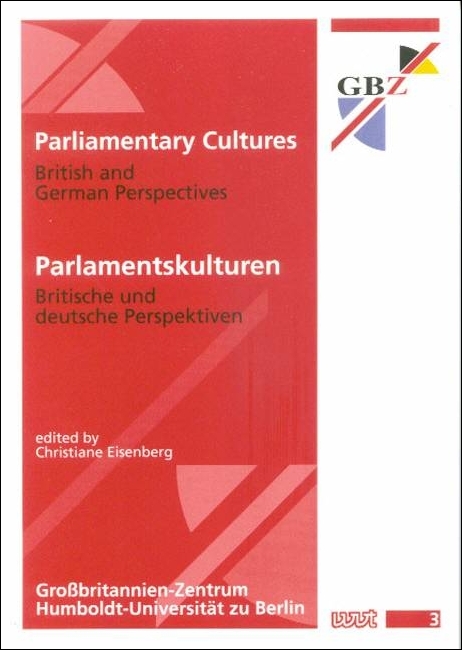 Parliamentary Cultures: British and German Perspectives