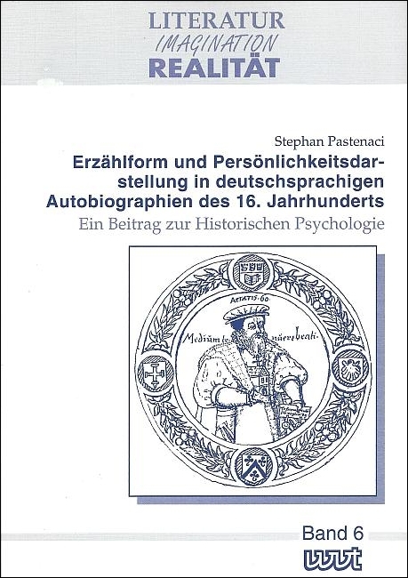 Erzählform und Persönlichkeitsdarstellung in deutschsprachigen Autobiographien des 16. Jahrhunderts