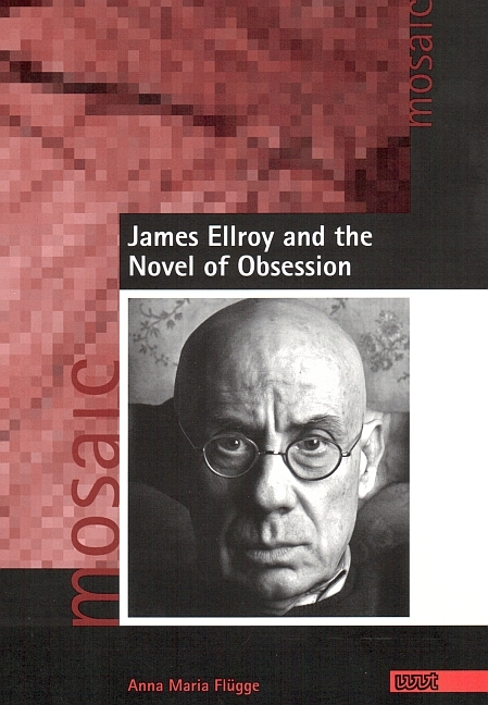 James Ellroy and the Novel of Obsession