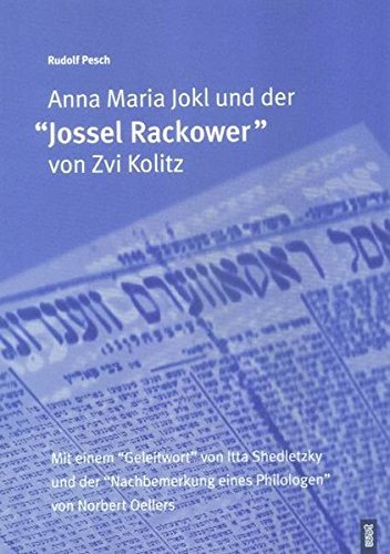 Anna Maria Jokl und der "Jossel Rackower" von Zvi Kolitz