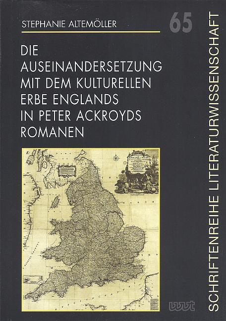 Die Auseinandersetzung mit dem kulturellen Erbe Englands in Peter Ackroyds Romanen