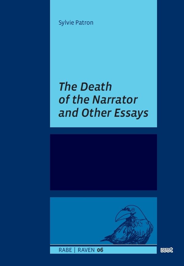 The Death of the Narrator and Other Essays
