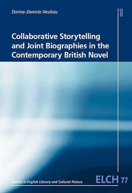 Collaborative Storytelling and Joint Biographies in the Contemporary British Novel