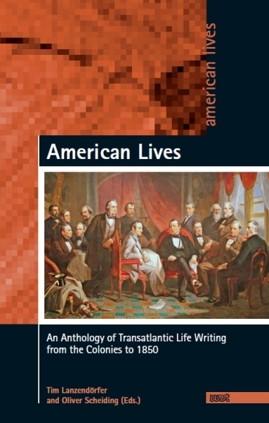 American Lives. An Anthology of Transatlantic Life Writing