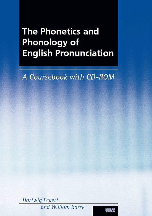 The Phonetics and Phonology of English Pronunciation