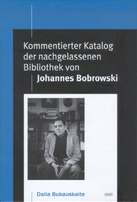Kommentierter Katalog der nachgelassenen Bibliothek von Johannes Bobrowski