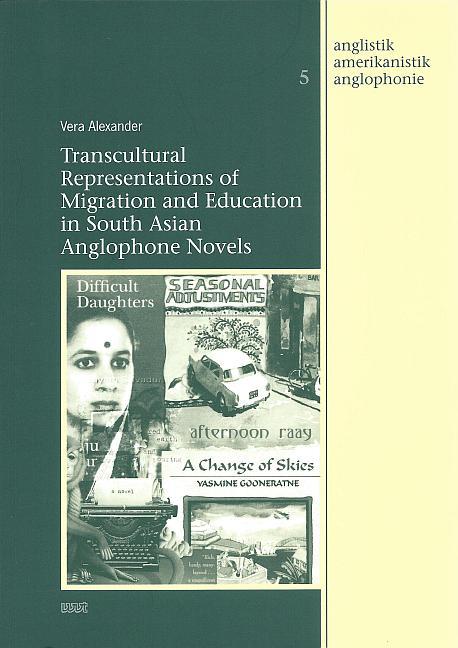 Transcultural Representations of Migration and Education in South Asian Anglophone Novels