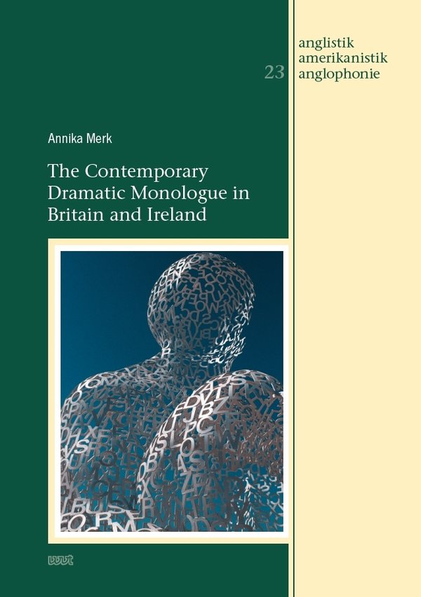 The Contemporary Dramatic Monologue in Britain and Ireland