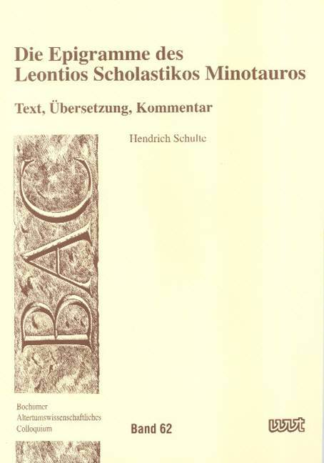 Die Epigramme des Leontios Scholastikos Minotauros