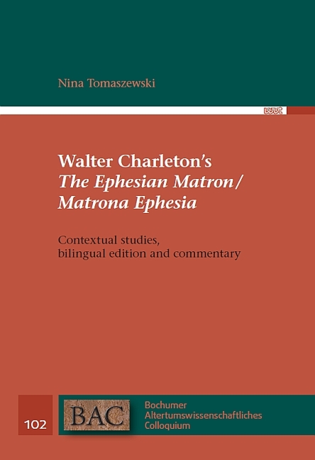 Walter Charleton's The Ephesian Matron / Matrona Ephesia