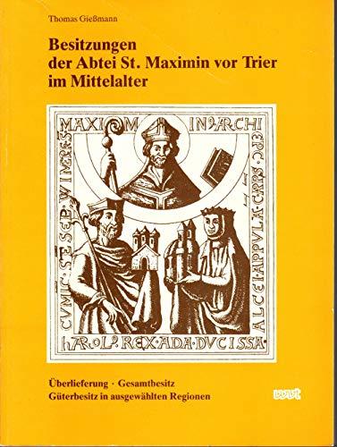 Besitzungen der Abtei St. Maximin vor Trier im Mittelalter