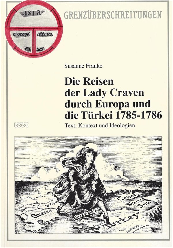 Die Reisen der Lady Craven durch Europa und die Türkei 1785-1786