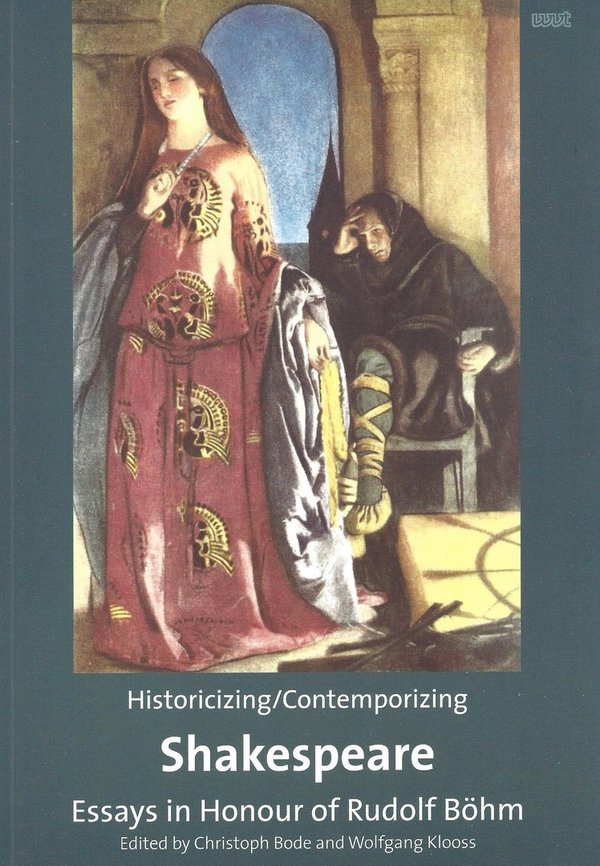 Historicizing/Contemporizing Shakespeare